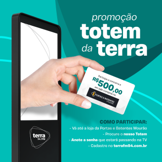 R$ 500 NA PORTAS E BATENTES MOURÃO – TOTEM